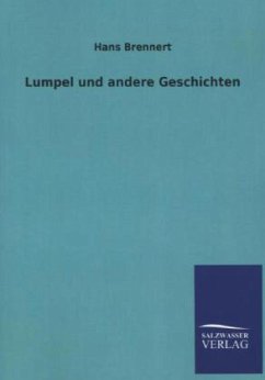Lumpel und andere Geschichten - Brennert, Hans