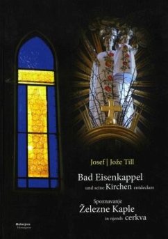 Bad Eisenkappel und seine Kirchen entdecken - Till, Josef