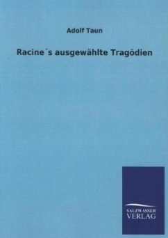 Racine´s ausgewählte Tragödien - Racine, Jean