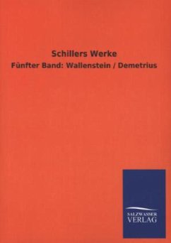 Schillers Werke - Schiller, Friedrich