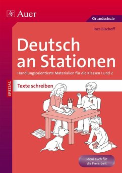 Deutsch an Stationen SPEZIAL Texte schreiben 1-2 - Bischoff, Ines