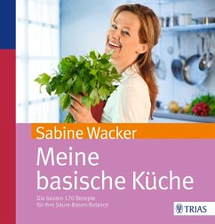 Meine basische Küche - Wacker, Sabine