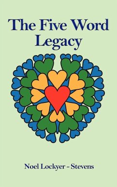 The Five Word Legacy - Lockyer-Stevens, Noel