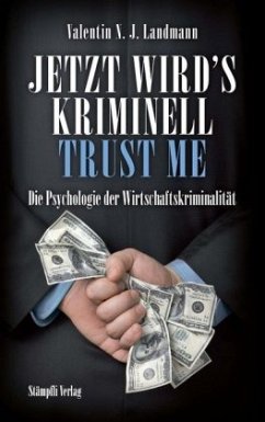 Jetzt wird's kriminell - Trust me - Landmann, Valentin N. J.