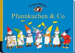 Zwergenstübchen Pfannkuchen & Co - Schuster, Elke;Schuster, Timo