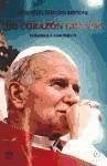 Un corazón grande : homenaje a Juan Pablo II - Bertone, Tarcisio