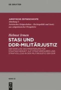 Stasi und DDR-Militärjustiz - Irmen, Helmut