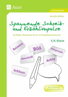 Spannende Schreib- und Erzählimpulse 3/4 - Weber, Annette