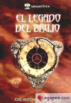 El legado del brujo - Flores Yepes, José Antonio