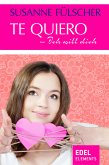 Te quiero – Ich will dich (eBook, ePUB)