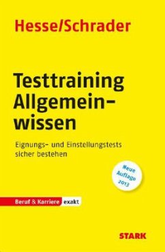 Testtraining Allgemeinwissen - Hesse, Jürgen; Schrader, Hans-Christian