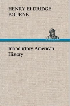 Introductory American History - Bourne, Henry Eldridge