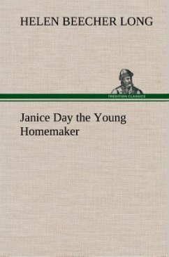 Janice Day the Young Homemaker - Long, Helen Beecher