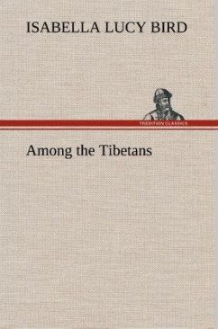 Among the Tibetans - Bird, Isabella L.