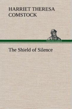 The Shield of Silence - Comstock, Harriet Theresa