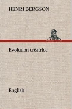 Evolution créatrice. English - Bergson, Henri