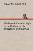 The Boys of Columbia High on the Gridiron : or, the Struggle for the Silver Cup