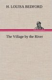 The Village by the River