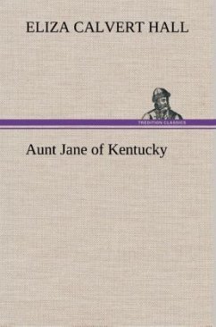 Aunt Jane of Kentucky - Hall, Eliza Calvert