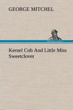 Kernel Cob And Little Miss Sweetclover - Mitchel, George