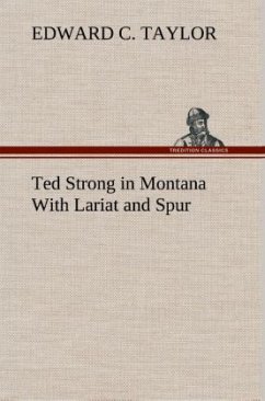 Ted Strong in Montana With Lariat and Spur - Taylor, Edward C.