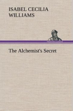 The Alchemist's Secret - Williams, Isabel Cecilia