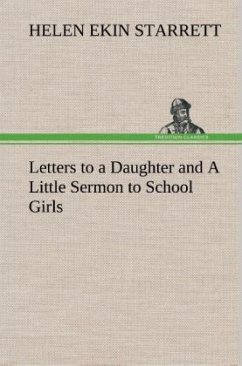 Cover Letters to a Daughter and A Little Sermon to School Girls