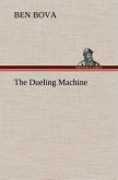 The Dueling Machine