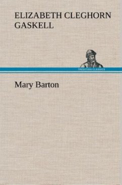 Mary Barton - Gaskell, Elizabeth