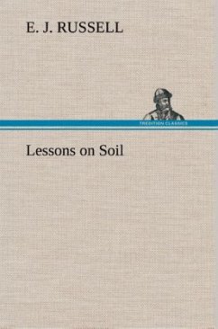 Lessons on Soil - Russell, E. J.