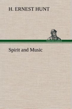 Spirit and Music - Hunt, H. Ernest