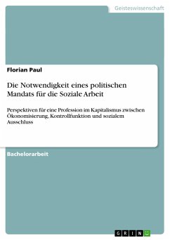 Die Notwendigkeit eines politischen Mandats für die Soziale Arbeit - Paul, Florian