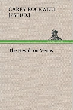 The Revolt on Venus - Rockwell, Carey