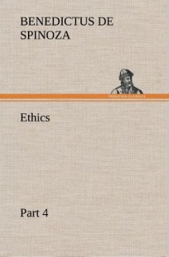 Ethics ¿ Part 4 - Spinoza, Baruch de