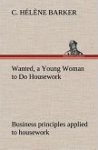 Wanted, a Young Woman to Do Housework Business principles applied to housework