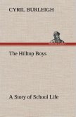 The Hilltop Boys A Story of School Life