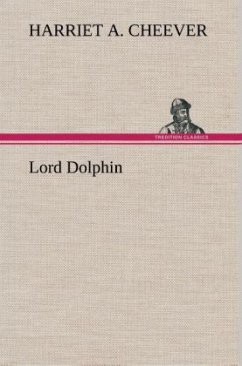 Lord Dolphin - Cheever, Harriet A.