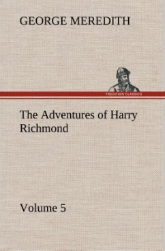 The Adventures of Harry Richmond ¿ Volume 5 - Meredith, George
