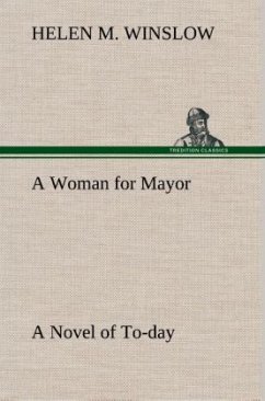Cover A Woman for Mayor A Novel of To-day