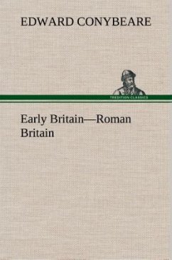 Early Britain¿Roman Britain - Conybeare, Edward