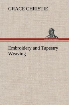 Embroidery and Tapestry Weaving - Christie, Grace