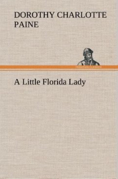 A Little Florida Lady - Paine, Dorothy C.