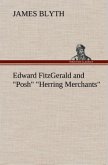 Edward FitzGerald and &quote;Posh&quote; &quote;Herring Merchants&quote;