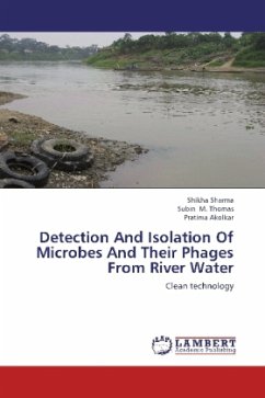 Detection And Isolation Of Microbes And Their Phages From River Water - Sharma, Shikha;Thomas, Subin M.;Akolkar, Pratima