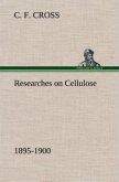 Researches on Cellulose 1895-1900