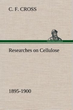 Researches on Cellulose 1895-1900 - Cross, C. F.