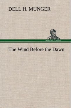 The Wind Before the Dawn - Munger, Dell H.
