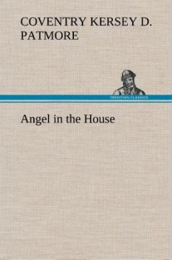 Angel in the House - Patmore, Coventry Kersey Dighton Angel in the House - Patmore, Coventry Kersey Dighton