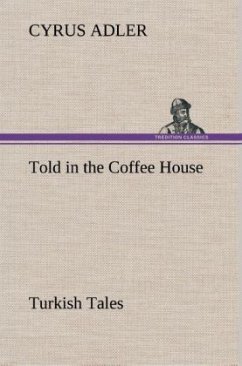Told in the Coffee House Turkish Tales - Adler, Cyrus