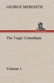 The Tragic Comedians ¿ Volume 1